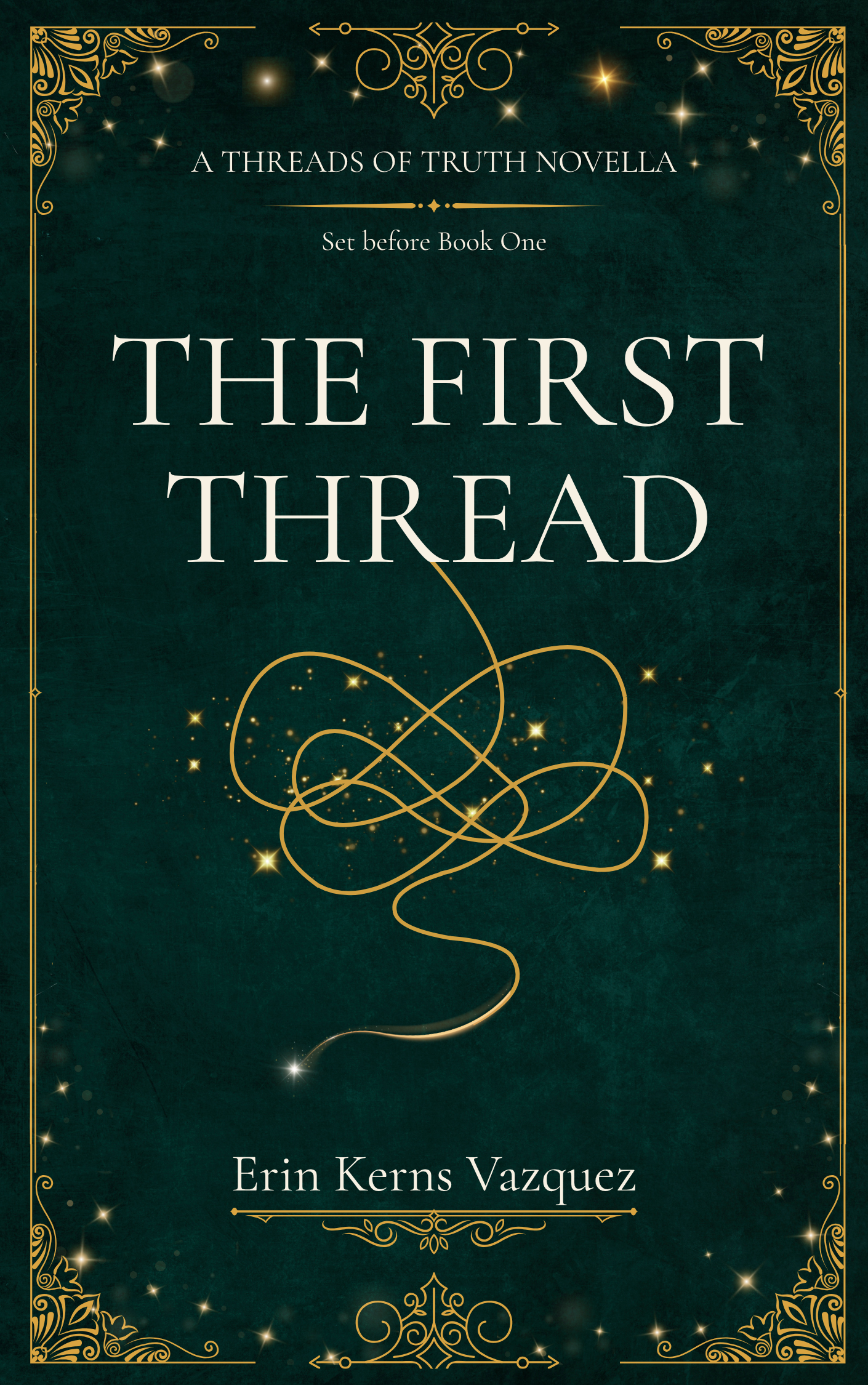 The First Thread, a Threads of Truth novella
